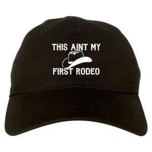 This Aint My First Rodeo Country Mens Dad Hat Baseball Cap